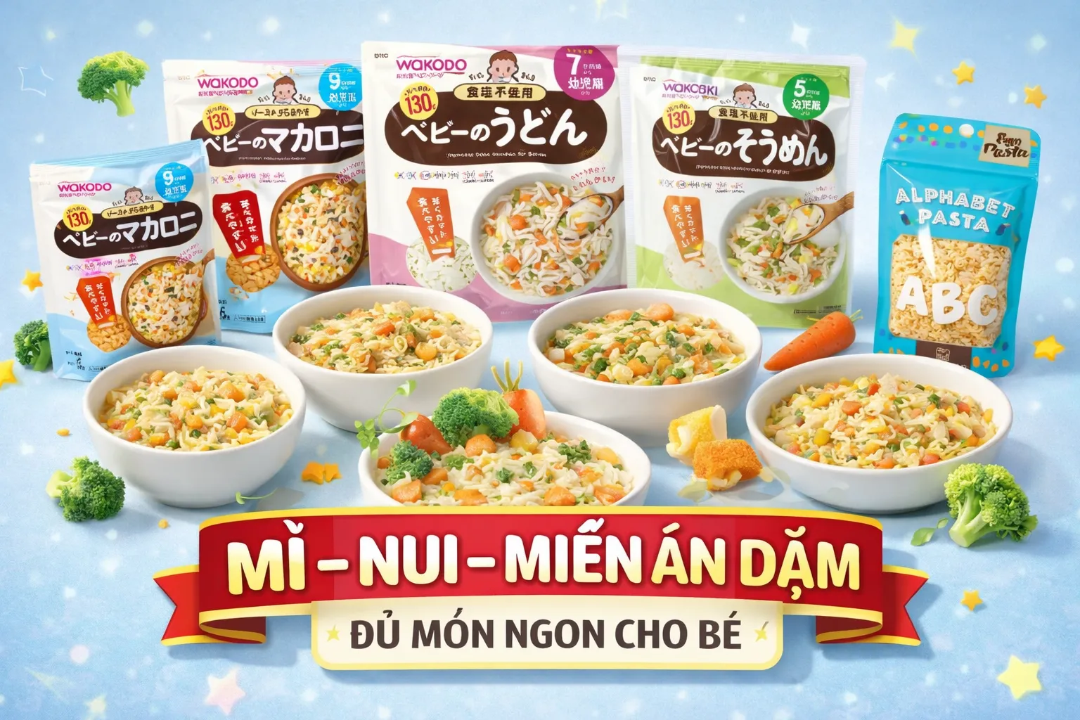 Mì – Nui – Miến ăn dặm